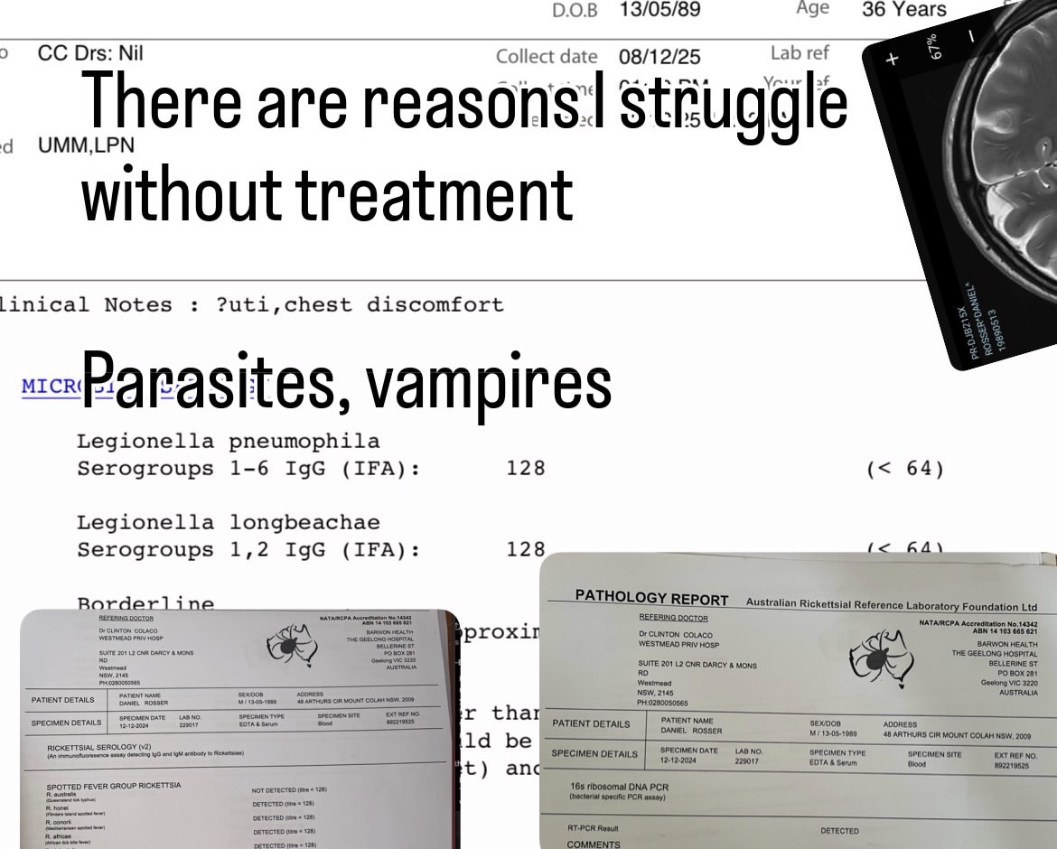 Medical pathology reports showing positive Rickettsia and Legionella results with MRI scan. Text: There are reasons I struggle without treatment - Parasites, vampires